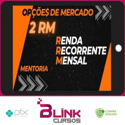 Mentoria 2RM: Renda Recorrente Mensal - Opções do Mercado