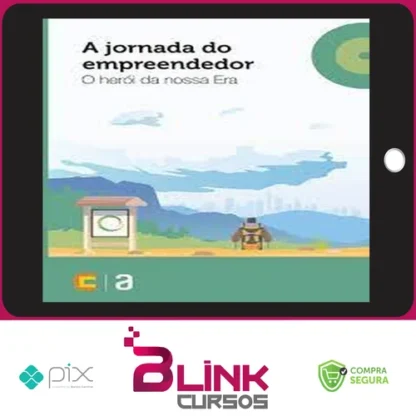 A Jornada do Empreendedor: O Herói da Nossa Era - Editora Casa do Código