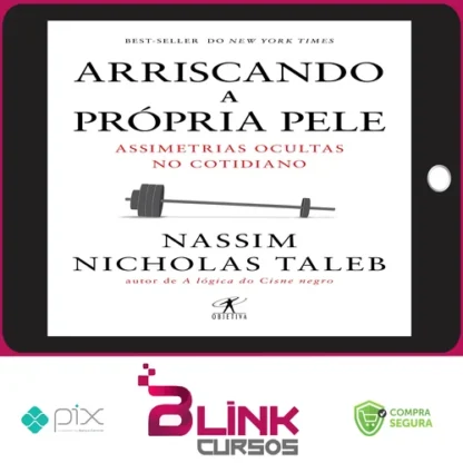 Arriscando a Própria Pele - Nassim Nicholas Taleb