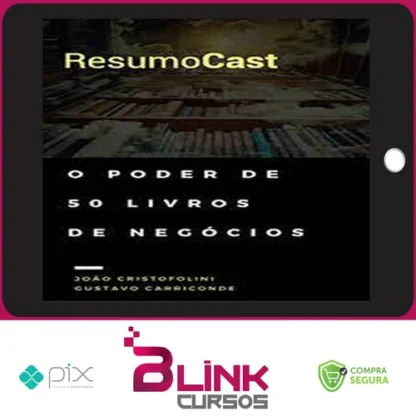 ResumoCast: O Poder de 50 Livros de Negócios - Joao Cristofolini e Gustavo Carriconde