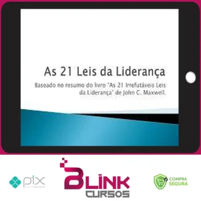 As 21 Irrefutáveis Leis da Liderança - John C. Maxwell