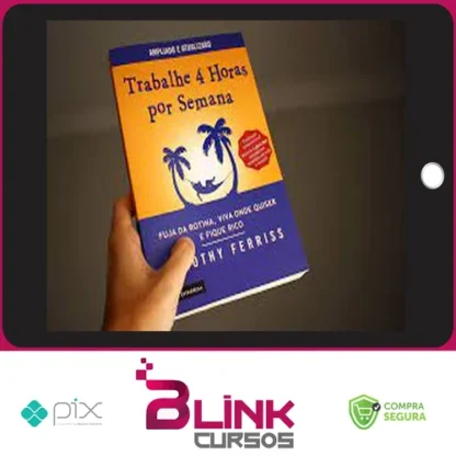 Trabalhe 4 Horas por Semena - Tim Ferriss