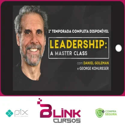 Leadership A Master Class Temporada 1 - Daniel Goleman