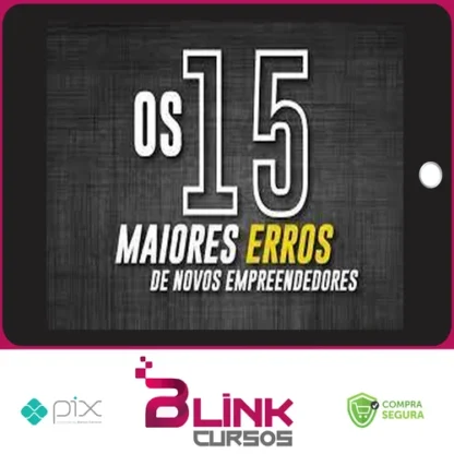 Os 15 Maiores Erros de Novos Empreendedores - Bruno Perini e João Cristofolini