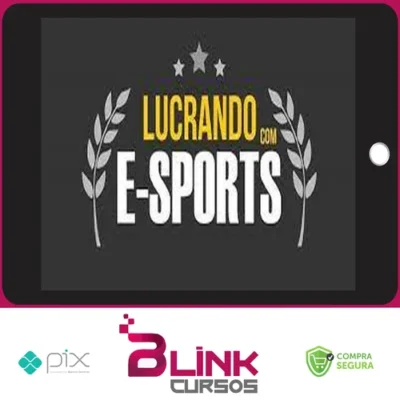 Curso Apostando em E-Sports (Jogos Eletronicos: Lol, Cs-Go, Dota2) - Lucrando Com E-Sports