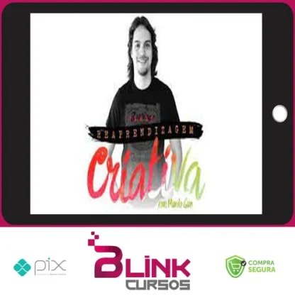 Curso Reaprendizagem Criativa - Murilo Gun