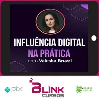 Influência Digital na Prática - Valeska Bruzzi