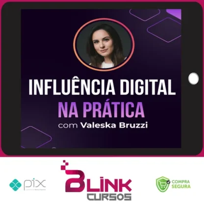 Influência Digital na Prática - Valeska Bruzzi