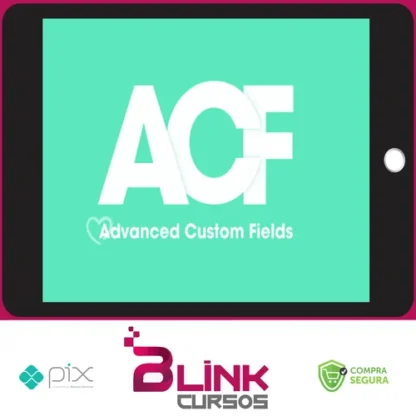 ACF - Advanced Custon Fields + addons (Completo)
