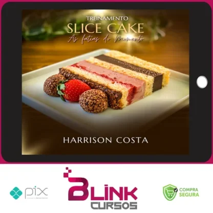 Treinamento Slice Cake: As Fatias do Momento - Harrison Costa