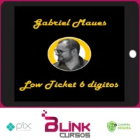 Low Ticket de 6 Digitos - Gabriel Maues