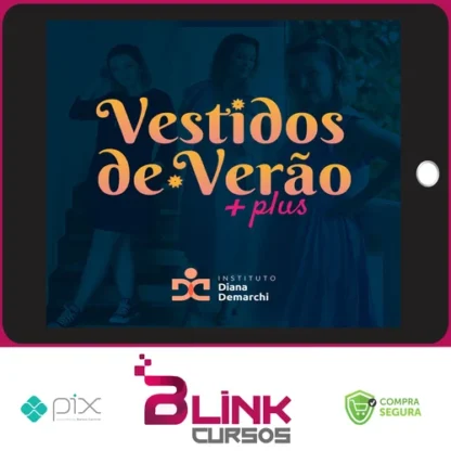 Vestidos de Verão - Instituto Diana Demarchi