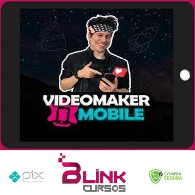 Videomaker Mobile: Turbine seu Perfil com Vídeos Criativos! - Evans