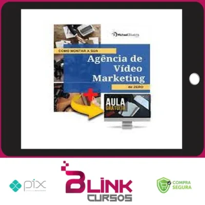 Como Montar a sua Agência de Vídeo Marketing do Zero - Michael Oliveira