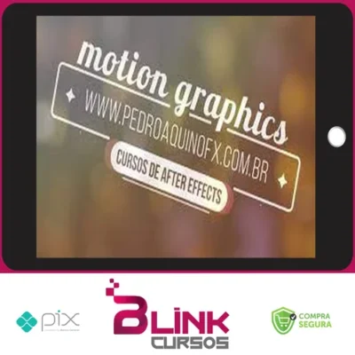 Motion Graphics para Produtores de Vídeo - Pedro Aquino FX