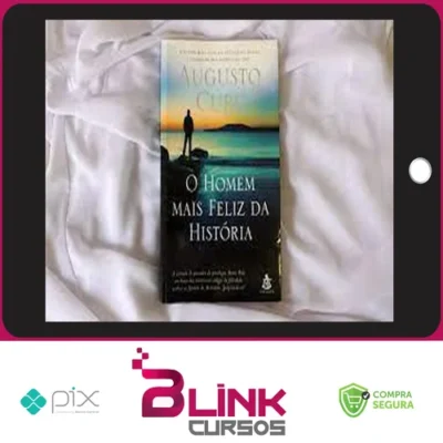 O Homem Mais Feliz da Historia - Augusto Cury