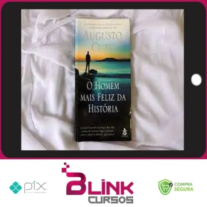 O Homem Mais Feliz da Historia - Augusto Cury