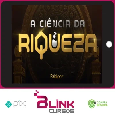 A Ciência da Riqueza - Pablo Marçal 2022