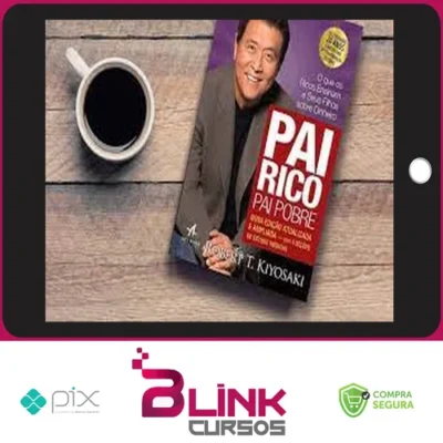 Pai Rico Pai Pobre - Robert Kiyosaki