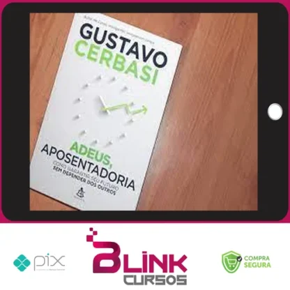 Adeus, Aposentadoria - Gustavo Cerbasi