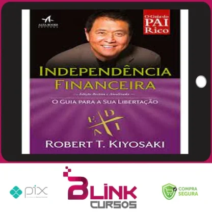 Independencia Financeira - Robert Kiyosaki
