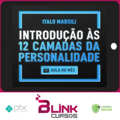 Introdução às 12 Camadas da Personalidade - Italo Marsili
