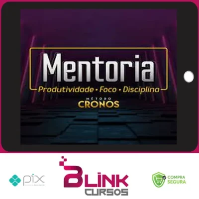Mentoria de Produtividade, Foco e Disciplina: Método Cronos - Wendell Carvalho 2022