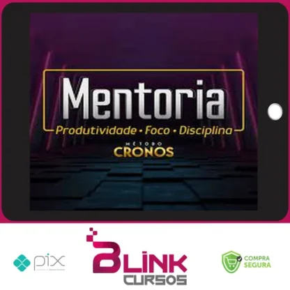 Mentoria de Produtividade, Foco e Disciplina: Método Cronos - Wendell Carvalho 2022