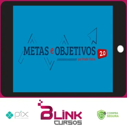 Metas e Objetivos 2.0 - Paulo Vieira
