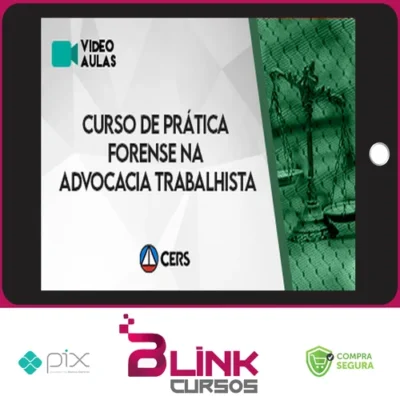 Curso de Prática Forense na Advocacia Trabalhista - CERS