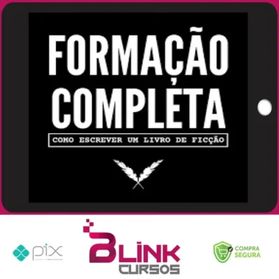 Como Escrever Um Livro de Ficção: Formação Essencial - Nano Fregonese