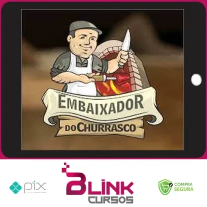 Churrasco na Prática - Embaixador do Churrasco