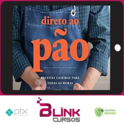 Direto ao Pão Receitas Caseira para Todas as Horas 1ª Edição - Luiz Américo Camargo