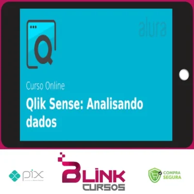 Análise e Visualização de Dados com Qlik Sense - Alura