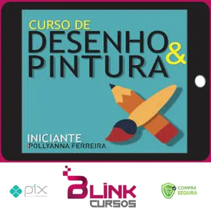 Curso Iniciante de Desenho e Pintura - Pollyanna Ferreira