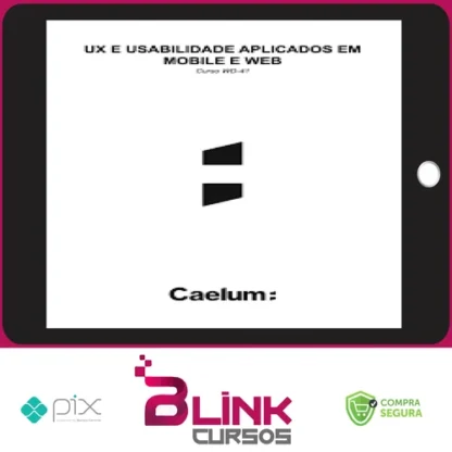 Apostila: Ux e Usabilidade Aplicados em Mobile Web - Caelum