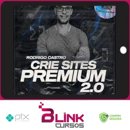 Crie Sites Premium 2.0 - Rodrigo Castro