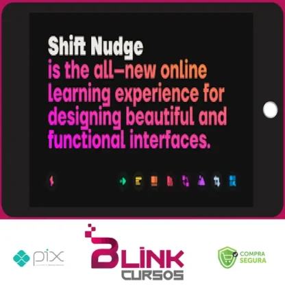 Shift Nudge: Interface Design Course - Matt D. Smith [INGLÊS]
