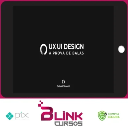 UX/UI Design à Prova de Balas 2.0 - Gabriel Silvestri