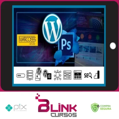 Wordpress, Photoshop, Elementor Intenso e Abrangente Para Sites - Marcos Cursos