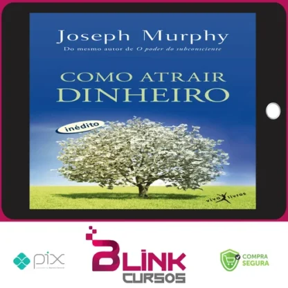 Como Atrair Dinheiro - Joseph Murphy
