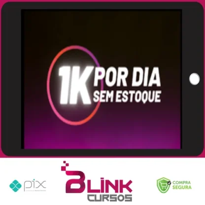 1K Por Dia Sem Estoque - Gustavo Henrique