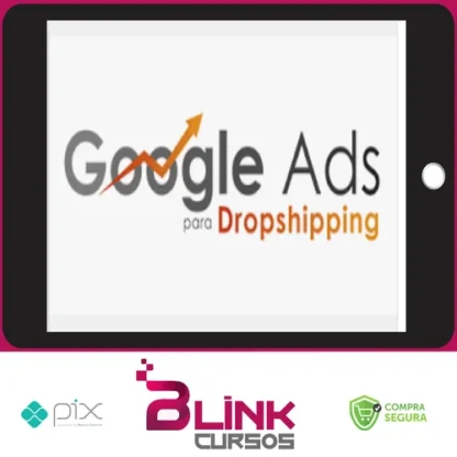 Google Ads Para Dropshipping - João Alisson