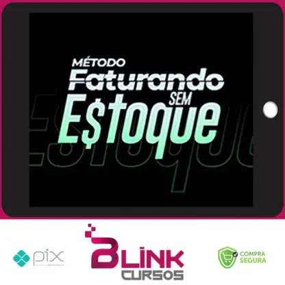 Método Faturando Sem Estoque 2021 - Guilherme Grandini
