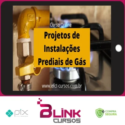 Projetos de Instalações Prediais de Gás - Efct