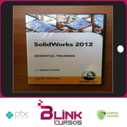 Solidworks Essential Training - Gabriel Corbett [Inglês]
