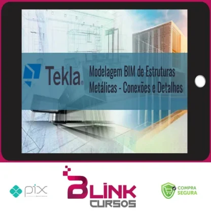 Tekla Structures: Modelagem Bim de Estruturas Metálicas Conexões e Detalhes - Trimble