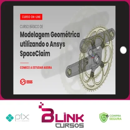 Curso Básico de Modelagem Geométrica Utilizando o Ansys Spaceclaim - Esss