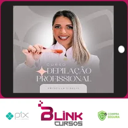 Curso Depilação Profissional - Priscilla Fidelis