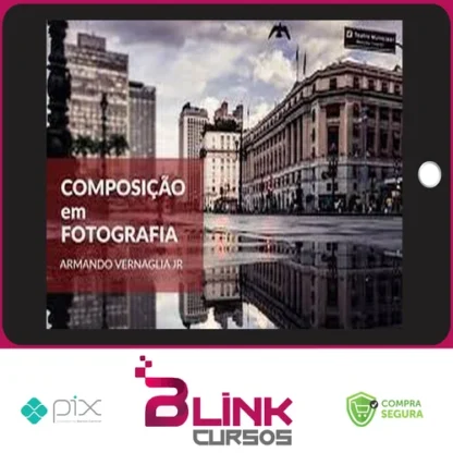 Composição Fotográfica - Armando Vernaglia Jr
